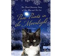 Paw Prints in the Moonlight: The Heartwarming True Story of One Man and His Cat