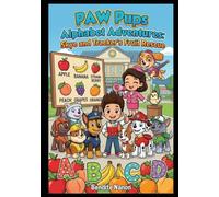 PAW Pups Alphabet Adventures: Skye and Tracker’s Fruit Rescue