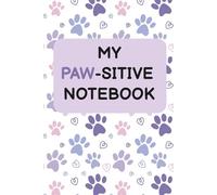 Paw-sitive Notebook: The Purr-fect Journal for Cat & Dog Lovers: 100 collage lined pages notebook | specially designed for animal lovers