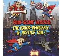 Paw-Some Heroes: The Bark-Vengers & Justice Tail | Dogs Dressed up as Super Heroes | Relaxing Coloring Book for Boys, Girls, Adults, Teens and Kids 4-8