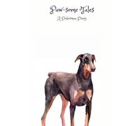 Paw-Some Tales A Doberman Diary: A Dog Journal Diary with 160 Pages with a Faded Picture Depicting the Dog