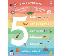 Pawb a Phopeth: Llyfr Geiriau Cyntaf - 5 Iaith