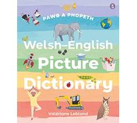 Pawb a Phopeth - Welsh / English Picture Dictionary | Welsh words | Stunning illustrations | Pronunciation guide | Welsh-English and English-Welsh word list | Dictionary | Over 500 words | Cymraeg
