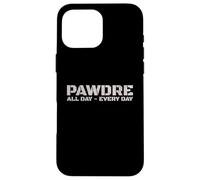 PAWDRE Dog Dad - All Day, Every Day. Dog Fathers Doggo Dad Case for iPhone 16 Pro Max