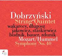 Pawe? Wakarecy; Lukasz D?ugosz; Jakub Jakowicz - Dobrzynski/Mozart: String Quintet / Symphony No. 40