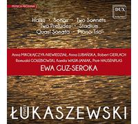 Pawel Lukaszewski - Pawel Lukaszewski: Haiku/Songs/Two Sonnets/Two Preludes/...