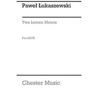 Pawel Lukaszewski: Two Lenten Motets: SATB: Vocal Score