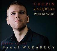 Pawel Wakarecy - Chopin: Piano Recital