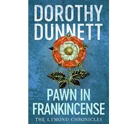 Pawn in Frankincense: The Lymond Chronicles Book Four (The Lymond Chronicles)
