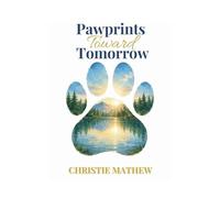 Pawprints Toward Tomorrow: 3 (The Ethan and Rusty)