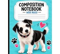 Paws And Big Ideas Wide Ruled Composition Notebook: A Pawsome Notebook for Big Thoughts & Bright Ideas 7.5 Inches x 9.25 Inches