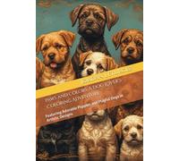 Paws and Colors: A Dog Lover's Coloring Adventure: Featuring Adorable Puppies and Playful Dogs in Artistic Designs