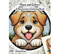 Paws and Colors: A Dog Lover's Coloring Book