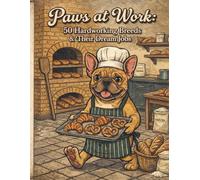 Paws at Work: 50 Hardworking Breeds & Their Dream Jobs.: A Professional Cat Coloring Book for Adults and Kids