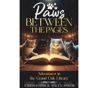 Paws Between the Pages: Adventures in the Grand Oak Library