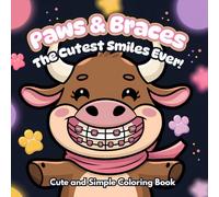 Paws & Braces - The Cutest Smiles Ever!: Cute and Simple Coloring Book for Kids, Teens, and Adults