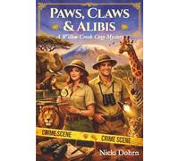 Paws, Claws, & Alibis: A Willow Creek Mystery: Book Three