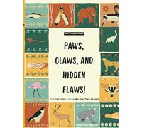 Paws, Claws and Hidden Flaws, Find the Hidden Animals and Discover their Secrets: Along with Interesting facts you did not know. (Kids Activity Books, Keep Them Busy & Mind Active)