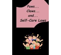 Paws, claws and Self care laws, Self care Journal for kids and young adults: Boost your kids emotional intelligence and increase their self awareness through journaling