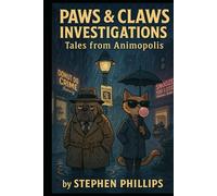 Paws & Claws Investigations: Tales from Animopolis