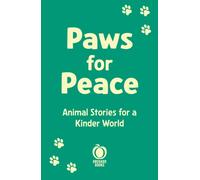 Paws for Peace : True Animal Stories for a Kinder World