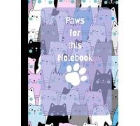 Paws for This Notebook: A College-Ruled Notebook with Cute Cat Face Design for School, Work, or Journaling