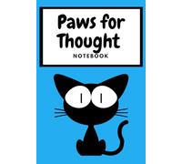 Paws for Thought Notepad: Crazy Cat Notebook 120 Pages, Ideal for Mom, Pop, Daughter, Son, Mum, Dad, Grandma and Cat Lovers