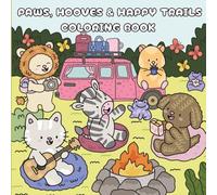 Paws, Hooves & Happy Trails Coloring Book: Furry Friends' Fun-Filled Getaway for all Ages