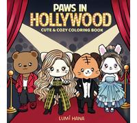 Paws In Hollywood: Cute and Cozy Coloring Book for Adults and Teens Featuring Adorable Animal Characters in Hollywood Parody Scenes for Relaxation (Paws Coloring)