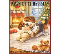 Paws Of Christmas: Cute & Cozy Holiday Dogs Coloring Book for Adults, Teens, and Dog Lovers: Cute and Festive Holiday Dogs for Relaxation, Stress ... Puppies, and Winter Pups for Stress Relief