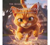 Paws of Destiny: Darkfur Arrives: 3 (The Awakening Flame Series)