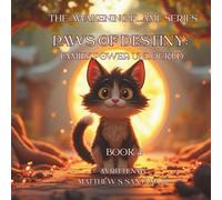 Paws of Destiny: Family Power Unlocked (The Awakening Flame Series)