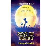 Paws of Destiny: Freshman Year: 1