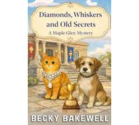 Paws, Pastries & A Past Unburied: A Maple Glen Cozy Mystery: 1