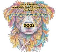 Paws & Patterns: A Mandala Dog Colouring Book for Adults