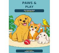 Paws & Play: Pet Coloring Book for Kids Ages 4-7
