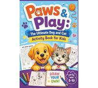 Paws & Play: The Ultimate Dog and Cat Activity Book for Kids: Word Search Puzzles and Coloring Pages about Dogs and Cats| 6x9 inches, 120 pages| 20 ... Your Own Drawing.. Gifts for Children 5-10
