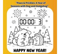 “Paws & Prickles: A Year of Seasons with Dog and Hedgehog”
