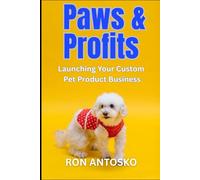 Paws & Profits: Launching Your Custom Pet Product Business