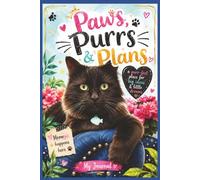 Paw's Purrs Plans: A Purr-fect Place for Thoughts, Notes, Goals & Everyday Inspiration • 6" x 9" • 150 Pages