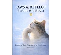 Paws & Reflect Before You React: Learning Self-Control with God’s Help