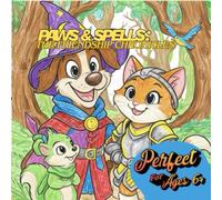 Paws & Spells: The Friendship Chronicles: Coloring books for Adults and Kids with Charming Creatures, Cozy Quests, and the Power of Together (The Super Best Friends)