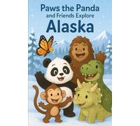Paws the Panda and Friends: Explore Alaska: 2