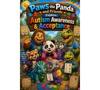 Paws the Panda and Friends Explore: Autism Awareness & Acceptance