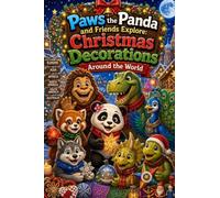 Paws the Panda and Friends Explore: Christmas Decorations Around the World