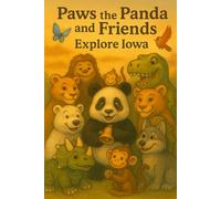 Paws the Panda and Friends: Explore Iowa