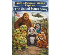 Paws the Panda and Friends Explore: The United States Army