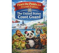 Paws the Panda and Friends Explore: The United States Coast Guard