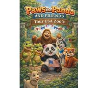 Paws the Panda and Friends: Explore Zoos Across the USA