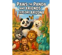 Paws the Panda and Friends: Exploring Arizona: 4